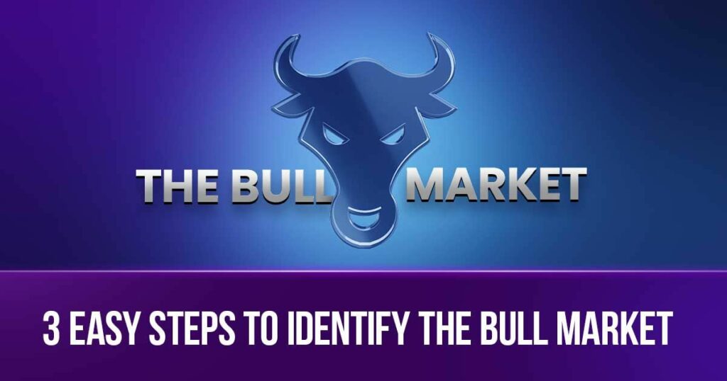 Identifying the Bull Market: 3 Strategies and Indicators